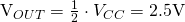 $V_{OUT}=\tfrac{1}{2}\cdot V_{CC}=2.5\mathrm{V}$