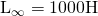 $L_{\infty}=1000\mathrm{H}$