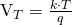 $V_T=\frac{k \cdot T}{q}$