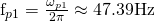 $f_{p1}=\frac{\omega_{p1}}{2\pi} \approx 47.39\mathrm{Hz}$