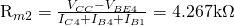 $R_{m2} = \frac{V_{CC}-V_{BE4}}{I_{C4} + I_{B4} + I_{B1}}=4.267\mathrm{k\Omega}$