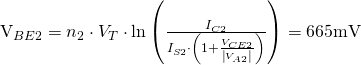 $V_{BE2}=n_2\cdot V_T\cdot\ln\left( \frac{I_{C2}}{I_{S2}\cdot \left(1 + \frac{V_{CE2}}{\left|V_{A2}\right|}\right)}\right)=665\mathrm{mV}$