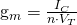 $g_m=\frac{I_C}{n\cdot V_T}$