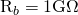 $R_b=1\mathrm{G\Omega}$