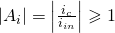 $\left|A_i\right|=\left|\frac{i_c}{i_{in}}\right|\geqslant 1$