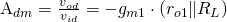 $A_{dm}=\frac{v_{od}}{v_{id}}=-g_{m1}\cdot \left(r_{o1} \| R_{L}\right)$